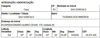 Imóvel 1676912 ['8444411093330'] - ['RUA EXPEDICIONARIO ELISIO ROCHA PASSOS,N. 178 CS 06, ITAOCA - CEP: 24472-310, SAO GONCALO - RIO DE JANEIRO'] ['Itaúna'] - ['São Gonçalo']/['RJ'] - 1