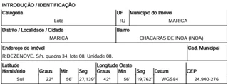 Imóvel 2702734 ['1444418785514'] - ['RUA DEZENOVE,N. SN QD 34 LT 08, CHACARAS DE INOA (INOA) - CEP: 24940-276, MARICA - RIO DE JANEIRO'] ['Itaupuaçu'] - ['Maricá']/['RJ'] - 1
