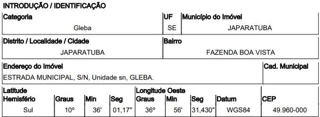 Imóvel 2464036 ['10219345'] - ['ESTRADA MUNICIPAL,N. 00, FAZENDA BOA VISTA - CEP: 49960-000, JAPARATUBA - SERGIPE'] [''] - ['Japaratuba']/['SE'] - 1