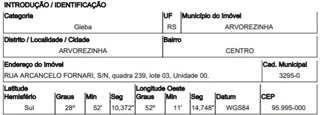 Imóvel 2603837 ['10275553'] - ['RUA ARCÂNGELO FORNARI,N. 00 QD 239, LT 03, CENTRO - CEP: 95995-000, ARVOREZINHA - RIO GRANDE DO SUL'] [''] - ['Arvorezinha']/['RS'] - 1