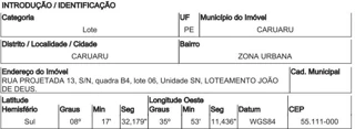Imóvel 2591063 ['10275028'] - ['RUA PROJETADA 13,N. S/N QD B4, LT 06, ZONA URBANA - CEP: 55111-000, CARUARU - PERNAMBUCO'] [''] - ['Caruaru']/['PE'] - 1